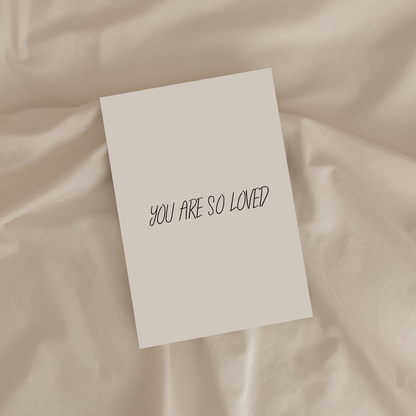 YOU ARE SO LOVED